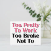 zu Hübsch, um zu arbeiten, um nicht zu Postkarte (Stehend Vorderseite)
