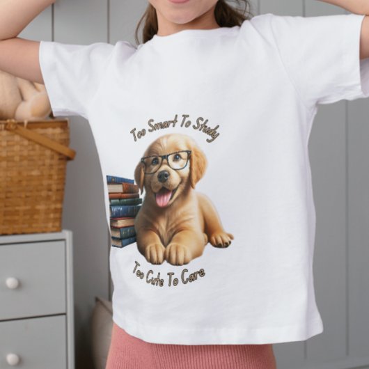 Zu intelligent, um zu studieren, zu Niedlich, um s T-Shirt