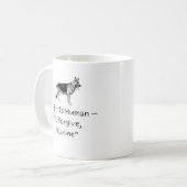 Zu irren ist menschlich, Canine zu vergeben, Hund Kaffeetasse (Vorderseite Links)