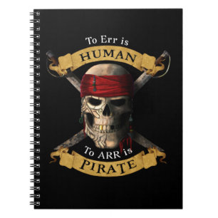 Zu irren ist menschlich zu ARR ist Piratenschädel Notizblock