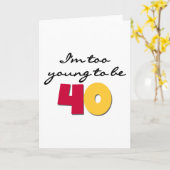 Zu jung 40 sein karte (Gelbe Blume)