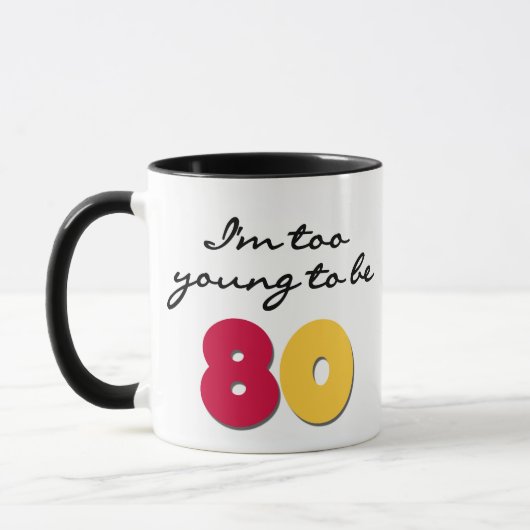 Zu jung 80 sein tasse (Links)