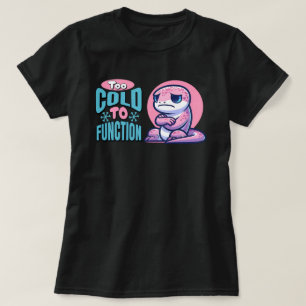 Zu kalt, um Eidechse einzufrieren T-Shirt