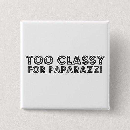 Zu klassisch für Paparazzi Button (Vorderseite)