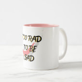 ZU KRASS, UM GESAGT ZU WERDEN ZWEIFARBIGE TASSE (VorderseiteRechts)