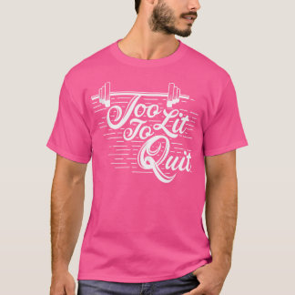 Zu lange, um die Bodybuilding Barbell zu beenden T-Shirt