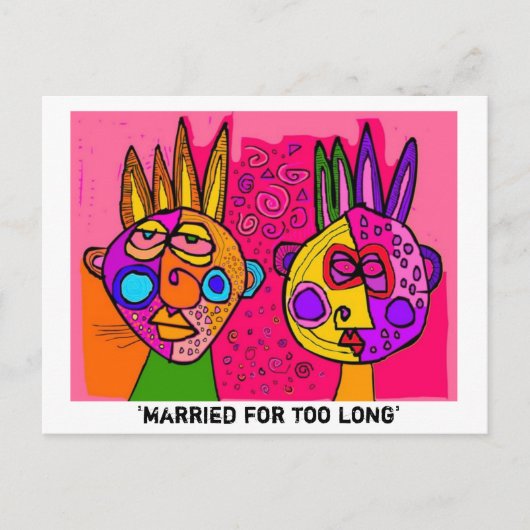 "zu lange verheiratet" postkarte (Vorderseite)