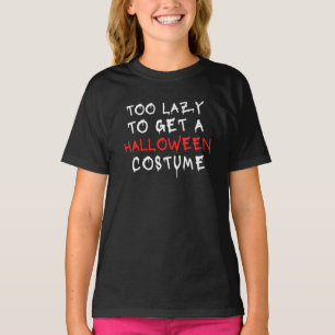 Zu lazy, um Halloween-Kostüm lustig zu machen T-Shirt
