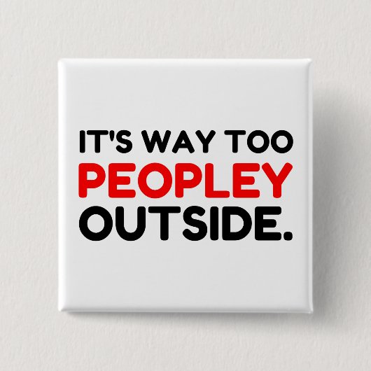 Zu Leute außerhalb Introvert Funny Button (Vorderseite)