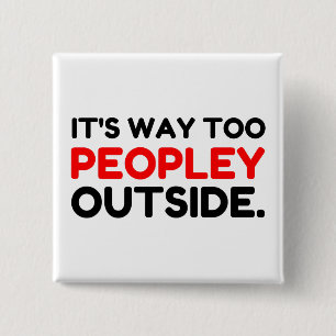 Zu Leute außerhalb Introvert Funny Button