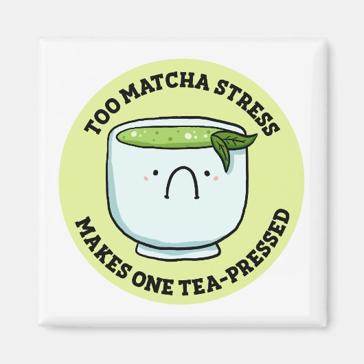 Zu Matcha Stress Tee Pun Magnet (Vorne)