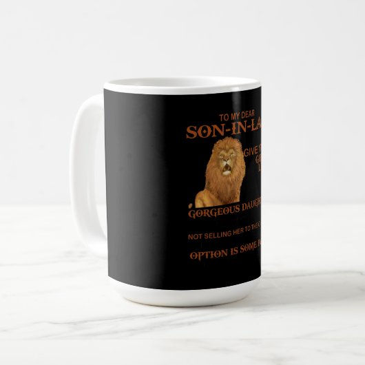 Zu meinem lieben Schwiegersohn gebt dir eine wunde Kaffeetasse (Vorderseite Links)