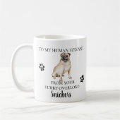Zu meinem menschlichen Servant Funny Dog Geschenk  Kaffeetasse (Links)