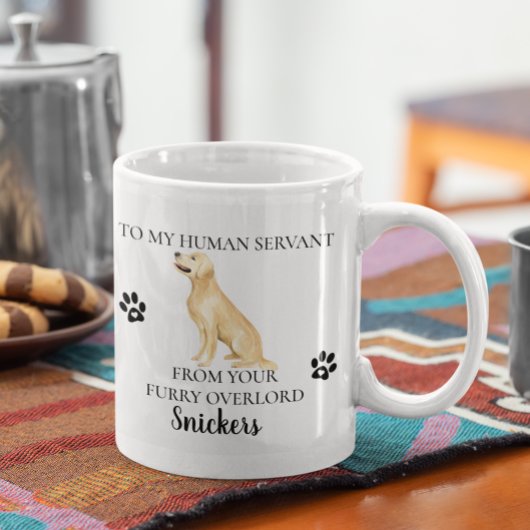 Zu meinem menschlichen Servant Funny Dog Golden Re Kaffeetasse