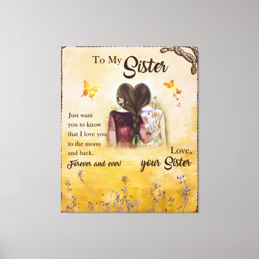 Zu meinem Schwester immer und immer Ihre Schwester Leinwanddruck (Vorderseite)