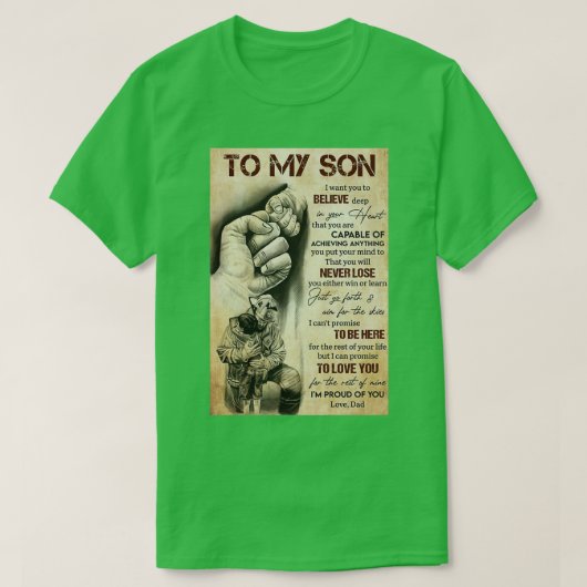 Zu meinem Sohn Wollte ich dir, tief in deinem Herz T-Shirt (Design vorne)