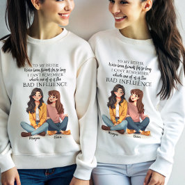 Zu meinen Bestie waren wir schon so lange Freunde Sweatshirt