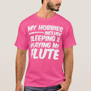 Zu meinen Hobbys gehört das Schlafen und das Spiel T-Shirt
