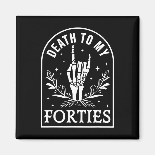 Zu meinen vierzigsten Geburtstag Skelett Gothic Ha Magnet (Vorne)