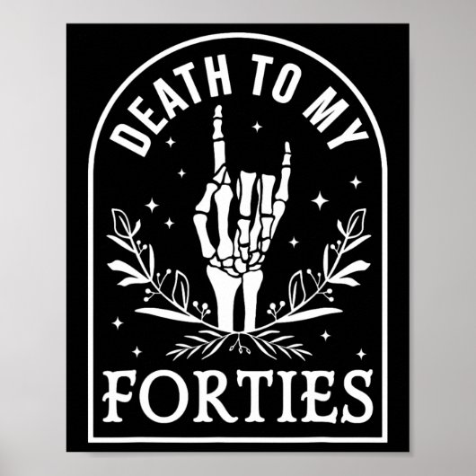Zu meinen vierzigsten Geburtstag Skelett Gothic Ha Poster (Vorne)