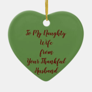 ZU MEINER NAUGHTEN EHEFRAU VON DANKFUL HUSBAND ORN KERAMIK ORNAMENT