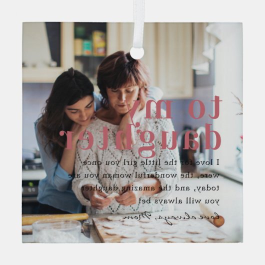 Zu meiner Tochter | Angebot und Foto Ornament Aus Glas (Rückseite)