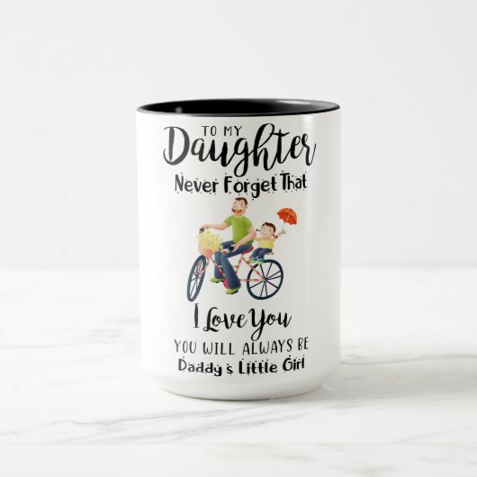 Zu meiner Tochter Coffe Tasse, vergessen Sie nie,  Tasse (Zentrum)