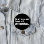 Zu meiner Verteidigung wurde mir unbeaufsichtigter Button (Beispiel)