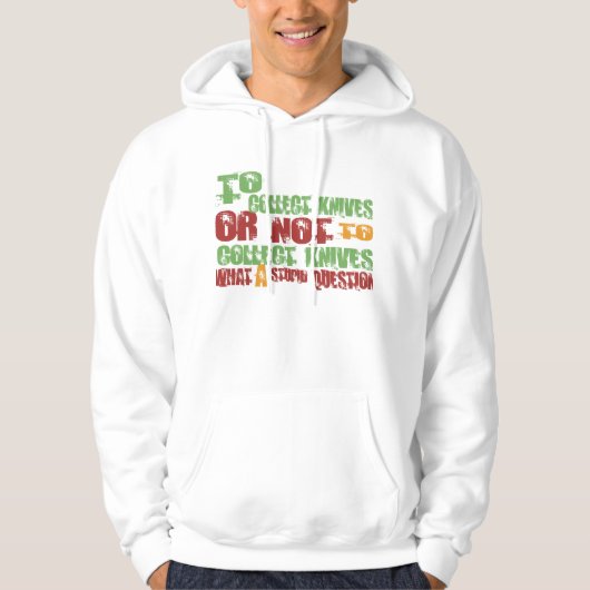 Zu Messer sammeln Hoodie (Vorderseite)