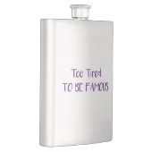 Zu müde, um berühmt zu sein flachmann (Rechts)