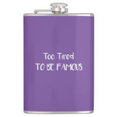 Zu müde, um berühmt zu sein flachmann (Vorderseite)