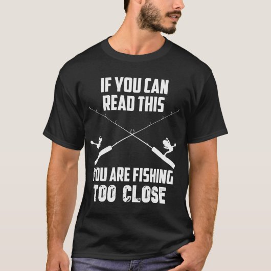 Zu nahes Fischen T-Shirt (Vorderseite)