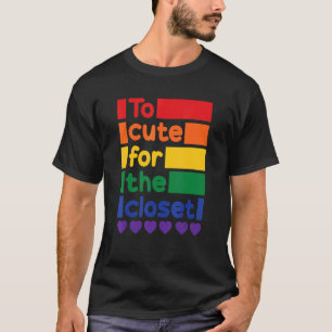 Zu Niedlich für den Gay Lesbian Trans Lgbt Pri T-Shirt