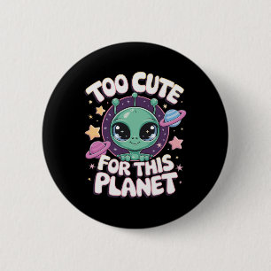 Zu Niedlich für diesen Planeten Button