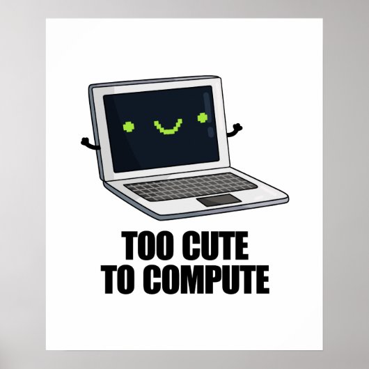 Zu Niedlich, um einen lustigen Laptop-Pub zu berec Poster (Vorne)