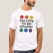 Zu Niedlich, um gerade Gay Pride zu sein, weiß T-Shirt (Vorderseite)