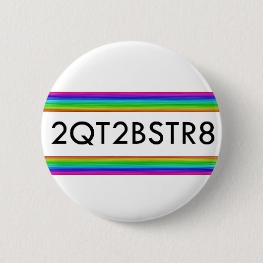 zu Niedlich, um gerade zu sein Button (Vorderseite)