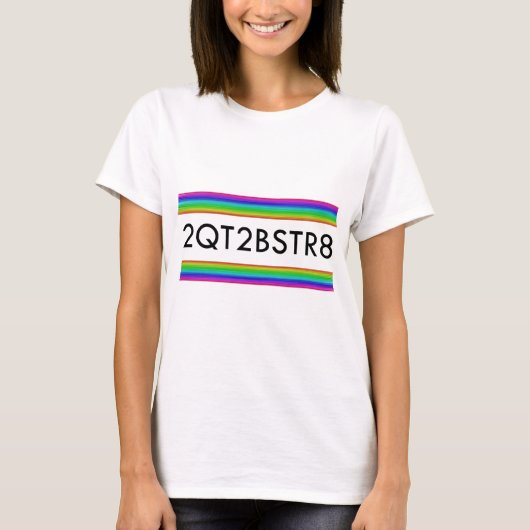 zu Niedlich, um gerade zu sein T-Shirt (Vorderseite)