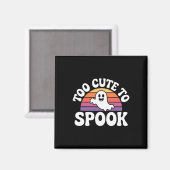 Zu Niedlich, um Ghost Funny Halloween Sprichwort 1 Magnet (Vorderseite/Rückseite)