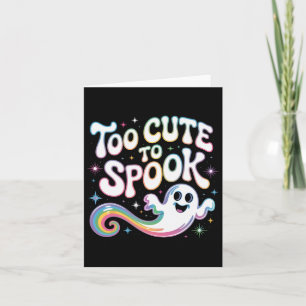 Zu Niedlich, um Ghost Funny Halloween Sprichwort 2 Karte