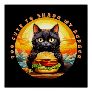 Zu Niedlich, um My Burger zu teilen - Black Cat Fe Poster