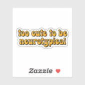 zu niedlich, um neurotypische Gelbtypografie zu er Aufkleber (Blatt)