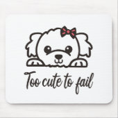 Zu niedlich, um versagen(4) mousepad (Vorne)