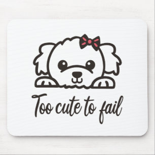 Zu niedlich, um versagen(4) mousepad