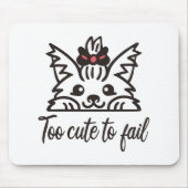 Zu niedlich, um versagen mousepad (Vorne)