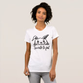 Zu niedlich, um versagen T-Shirt (Vorne ganz)
