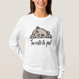 Zu niedlich, um versagen T-Shirt