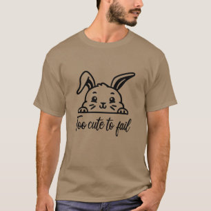 Zu niedlich, um versagen T-Shirt