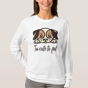 Zu niedlich, um versagen T-Shirt