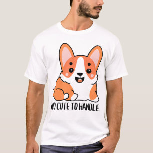 zu Niedlich, um zu handhaben T-Shirt